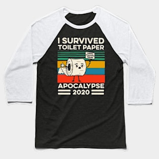 I Survived Toilet Paper Apocalypse 2020 Baseball T-Shirt